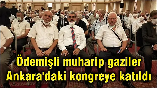 Ödemişli muharip gaziler Ankara'daki kongreye katıldı