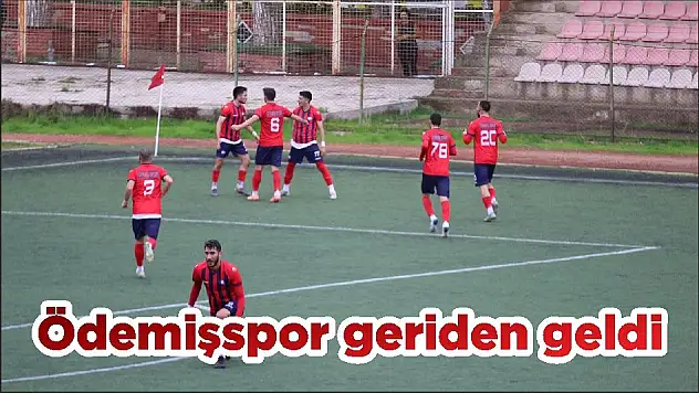 Ödemişspor geriden geldi