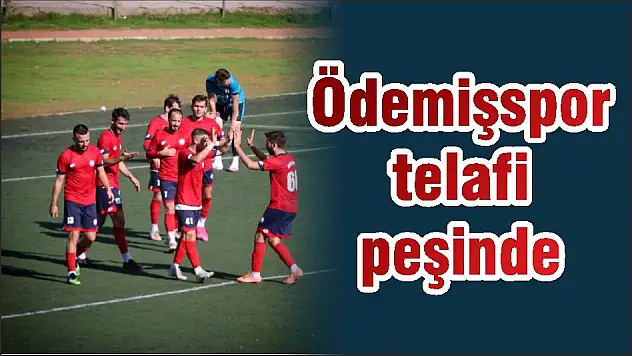 Ödemişspor telafi peşinde