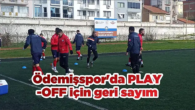 Ödemişspor'da PLAY-OFF için geri sayım