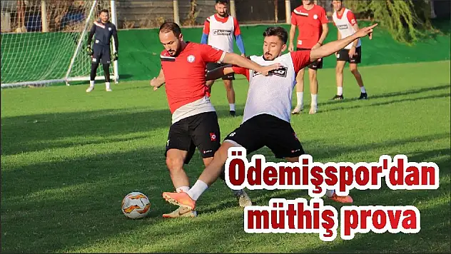 Ödemişspor'dan müthiş prova