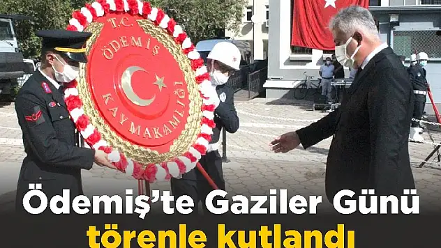 Ödemiş'te 19 Eylül Gaziler Günü törenle kutlandı