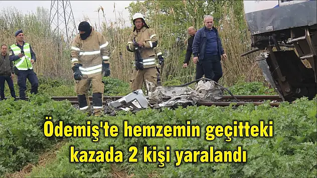 Ödemiş'te hemzemin geçitteki kazada 2 kişi yaralandı