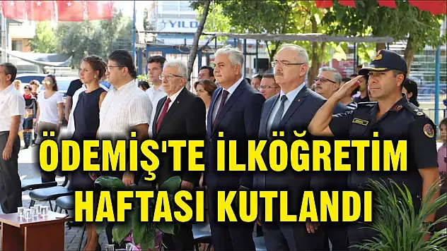 ÖDEMİŞ'TE İLKÖĞRETİM HAFTASI KUTLANDI