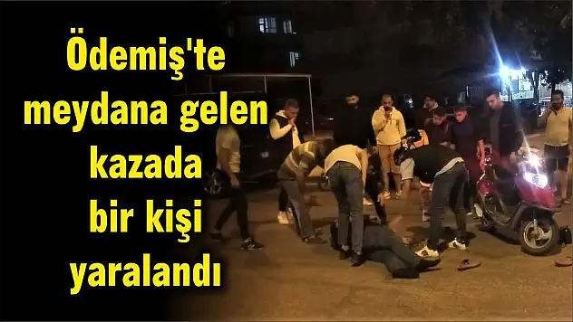 Ödemiş'te meydana gelen kazada bir kişi yaralandı