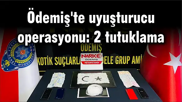Ödemiş'te uyuşturucu operasyonu: 2 tutuklama