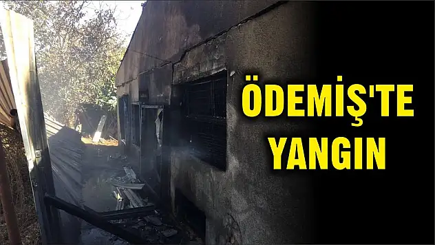 ÖDEMİŞ'TE YANGIN