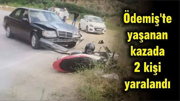 Ödemiş'te yaşanan kazada 2 kişi yaralandı