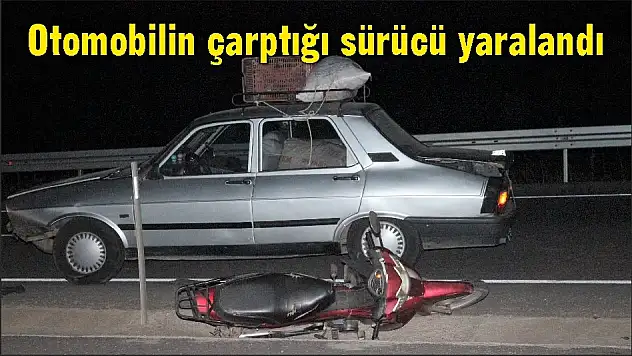Otomobilin çarptığı sürücü yaralandı