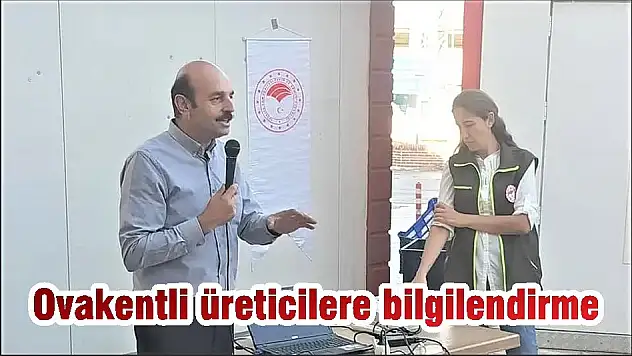 Ovakentli üreticilere bilgilendirme