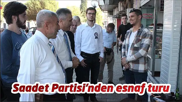 Saadet Partisi'nden esnaf turu