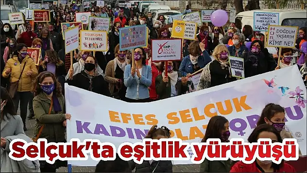 Selçuk'ta eşitlik yürüyüşü