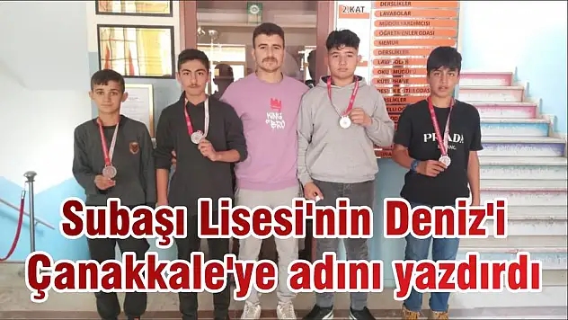 Subaşı Lisesi'nin Deniz'i Çanakkale'ye adını yazdırdı