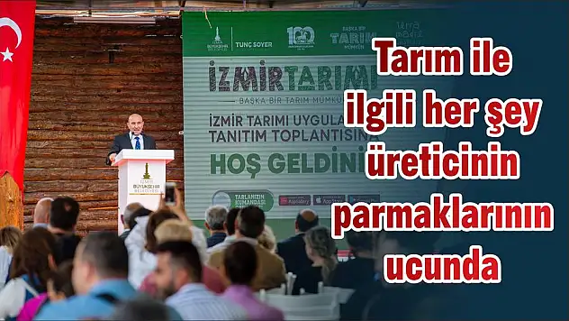 Tarım ile ilgili her şey üreticinin parmaklarının ucunda