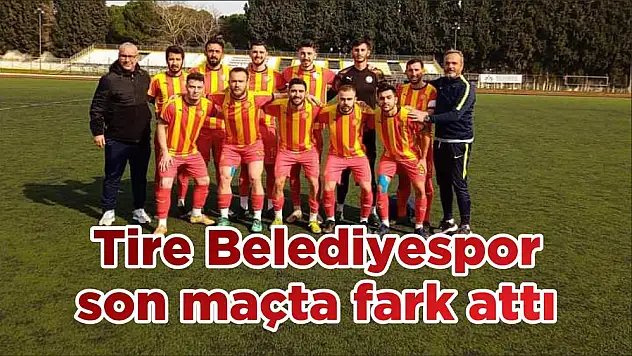 Tire Belediyespor son maçta fark attı