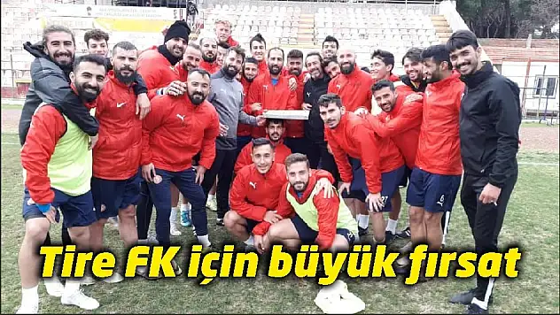 Tire FK için büyük fırsat