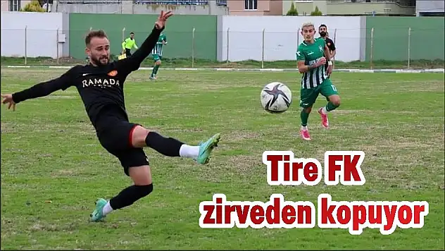 Tire FK zirveden kopuyor