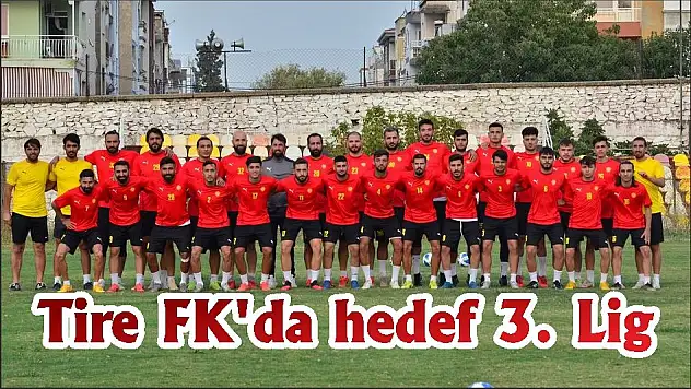 Tire FK'da hedef 3. Lig