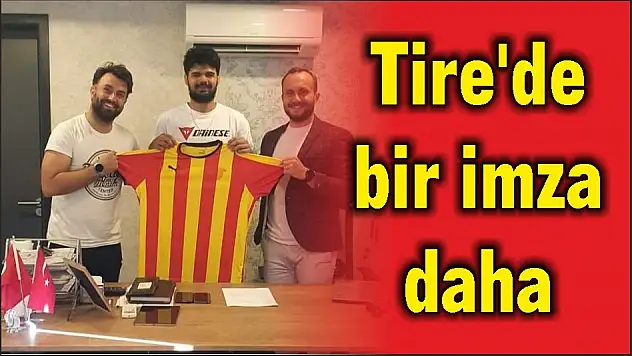 Tire'de bir imza daha