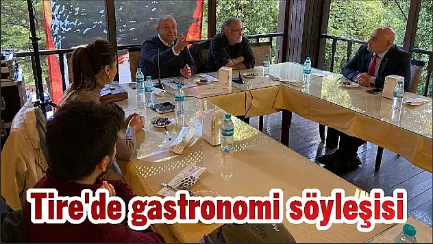 Tire'de gastronomi söyleşisi