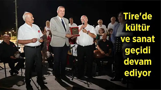 Tire'de kültür ve sanat geçidi devam ediyor