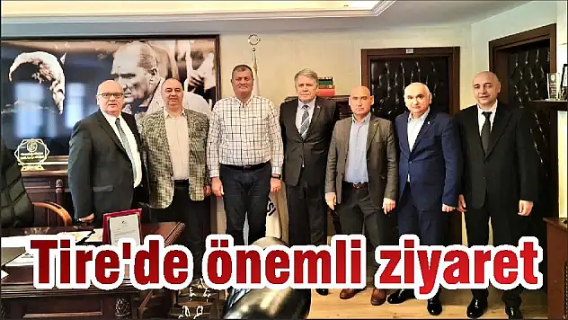 Tire'de önemli ziyaret