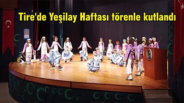 Tire'de Yeşilay Haftası törenle kutlandı