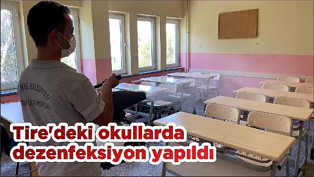 Tire'deki okullarda dezenfeksiyon yapıldı
