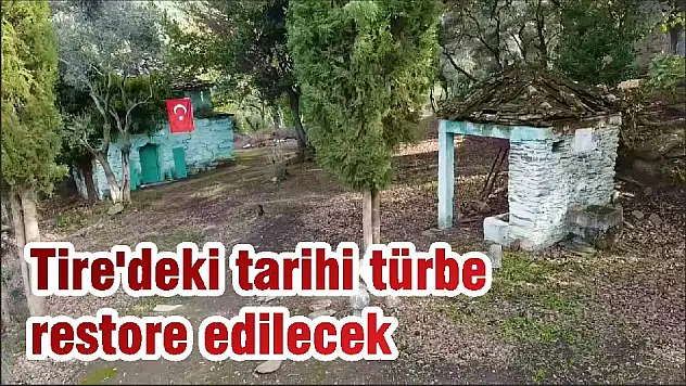 Tire'deki tarihi türbe restore edilecek