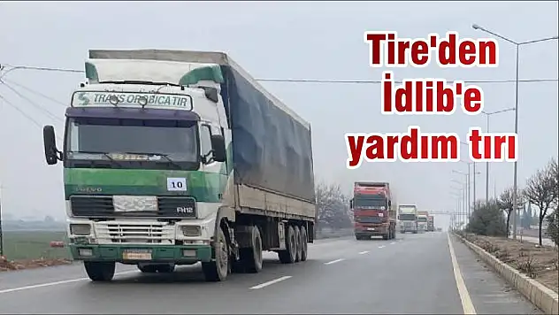 Tire'den İdlib'e yardım tırı