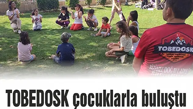 TOBEDOSK çocuklarla buluştu