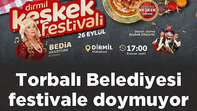 Torbalı Belediyesi festivale doymuyor