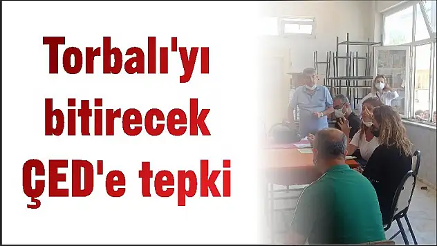Torbalı'yı bitirecek ÇED'e tepki