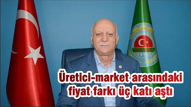 Üretici-market arasındaki fiyat farkı üç katı aştı