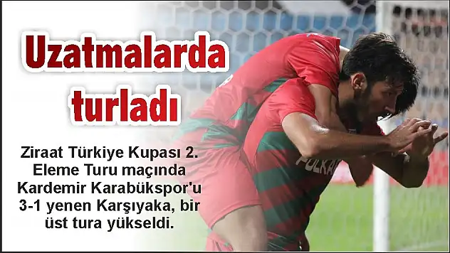 Uzatmalarda turladı