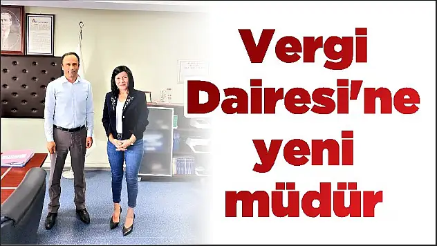 Vergi Dairesi'ne yeni müdür