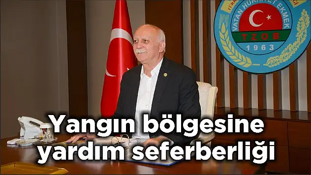 Yangın bölgesine yardım seferberliği