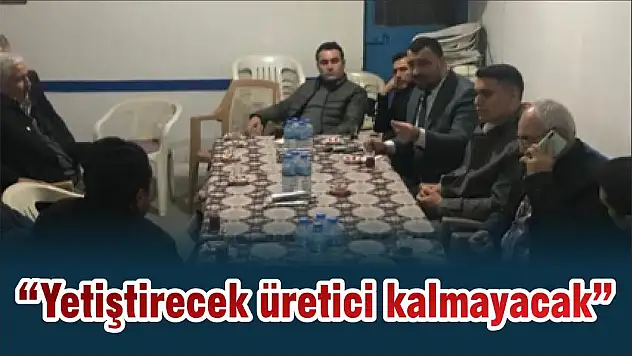 'Yetiştirecek üretici kalmayacak'