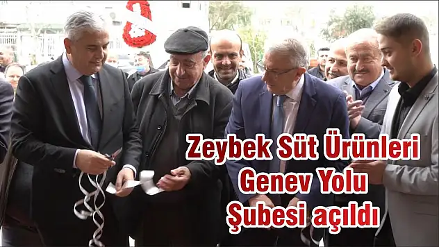 Zeybek Süt Ürünleri Genev Yolu Mağazası açıldı