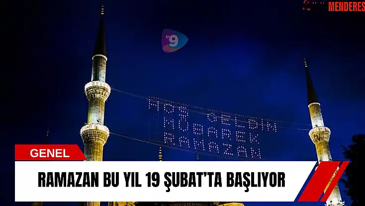 Ramazan bu yıl 19 Şubat’ta başlıyor