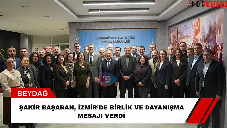 Şakir Başaran, İzmir’de Birlik ve Dayanışma Mesajı Verdi