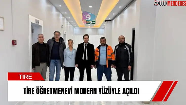 Tire Öğretmenevi modern yüzüyle açıldı
