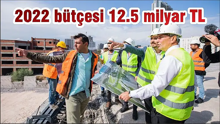 2022 bütçesi 12.5 milyar TL