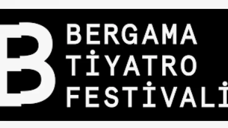 4. Bergama Tiyatro Festivali, Ağustos’ta yapılacak