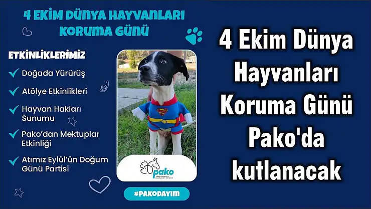 4 Ekim Dünya Hayvanları Koruma Günü Pako'da kutlanacak