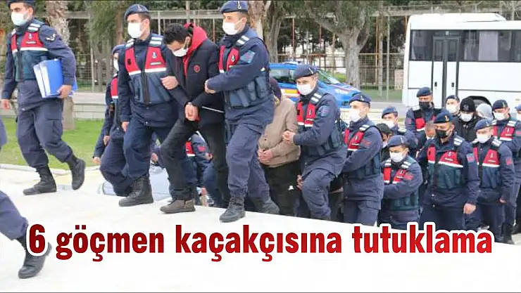 6 göçmen kaçakçısına tutuklama