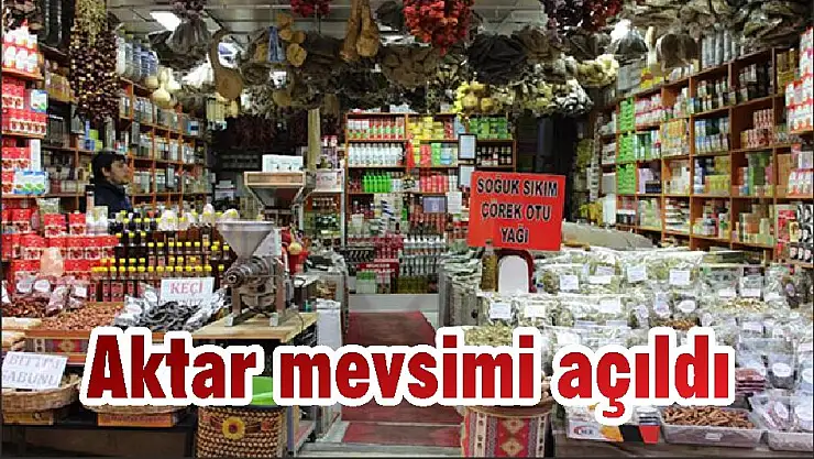 Aktar mevsimi açıldı