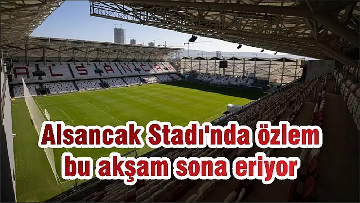 Alsancak Stadı'nda özlem bu akşam sona eriyor