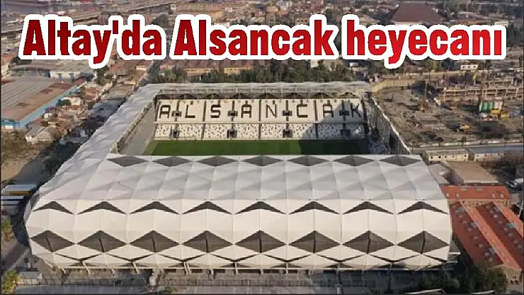 Altay'da Alsancak heyecanı