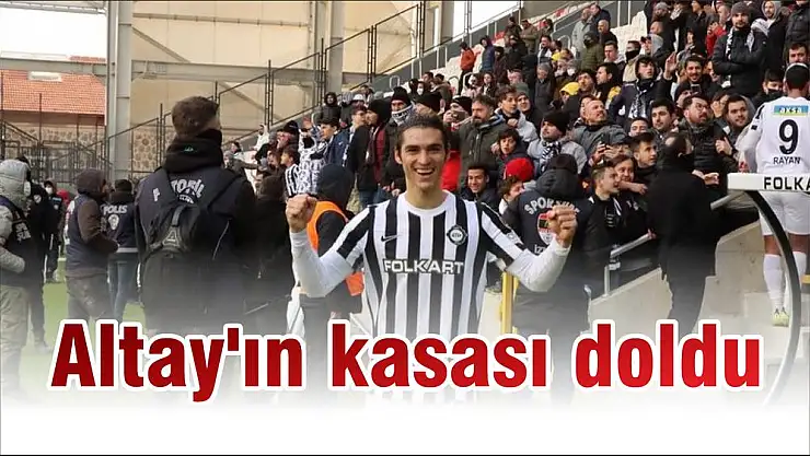 Altay'ın kasası doldu